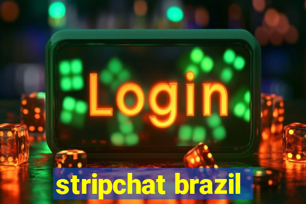 stripchat brazil